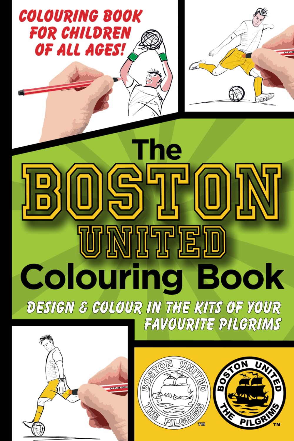 The BOSTON UNITED COLOURING BOOK: For children of all ages