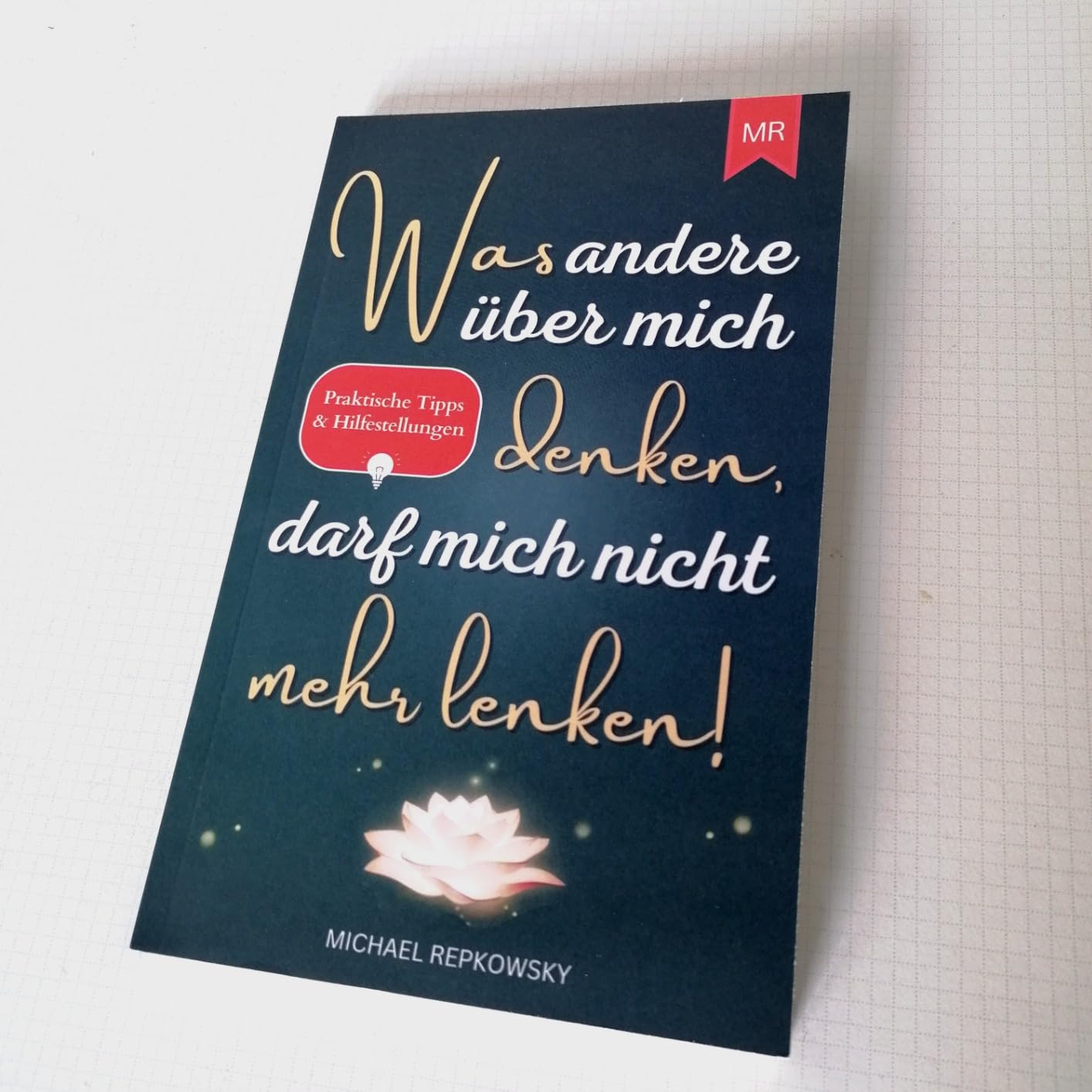 Was andere über mich denken, darf mich nicht mehr lenken! Repkowsky, Michael Amazon.de Bücher