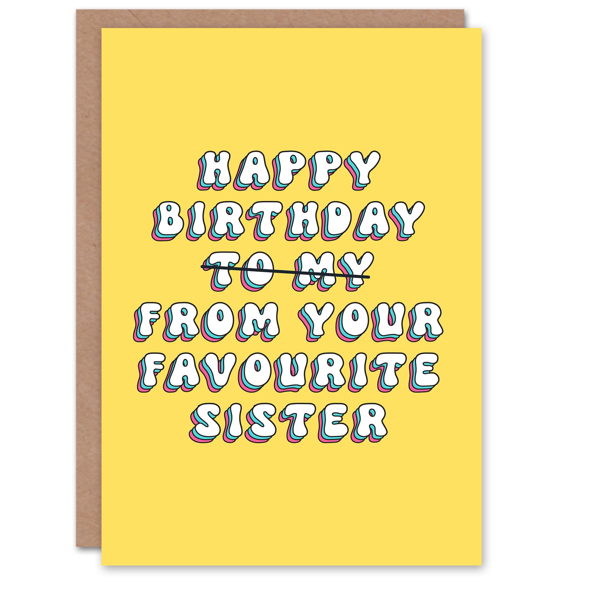 Artery8 Birthday Card From Your Favourite Sister Fun Funny Happy Joke Humour For Sister Greeting Card