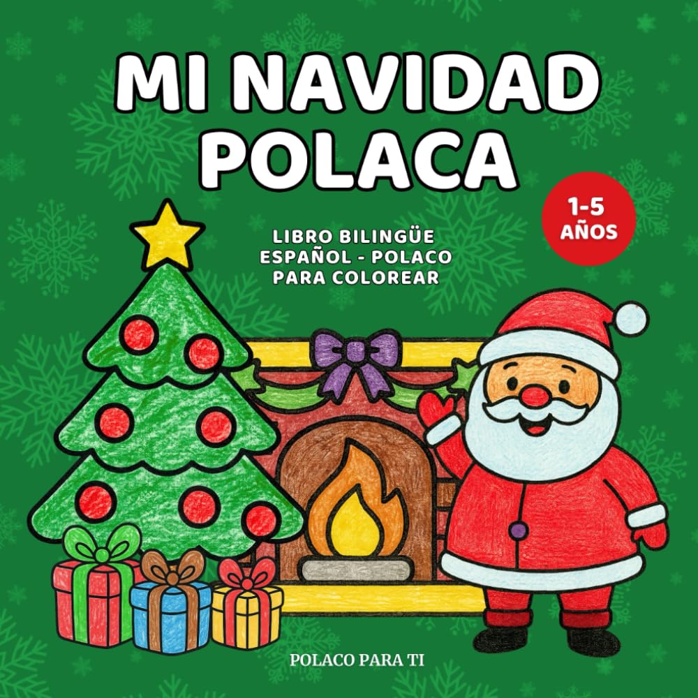 Mi Navidad Polaca | Libro bilingüe español–polaco para colorear infantil: Actividad educativa para aprender polaco y vocabulario navideño para niños de 1 a 5 años
