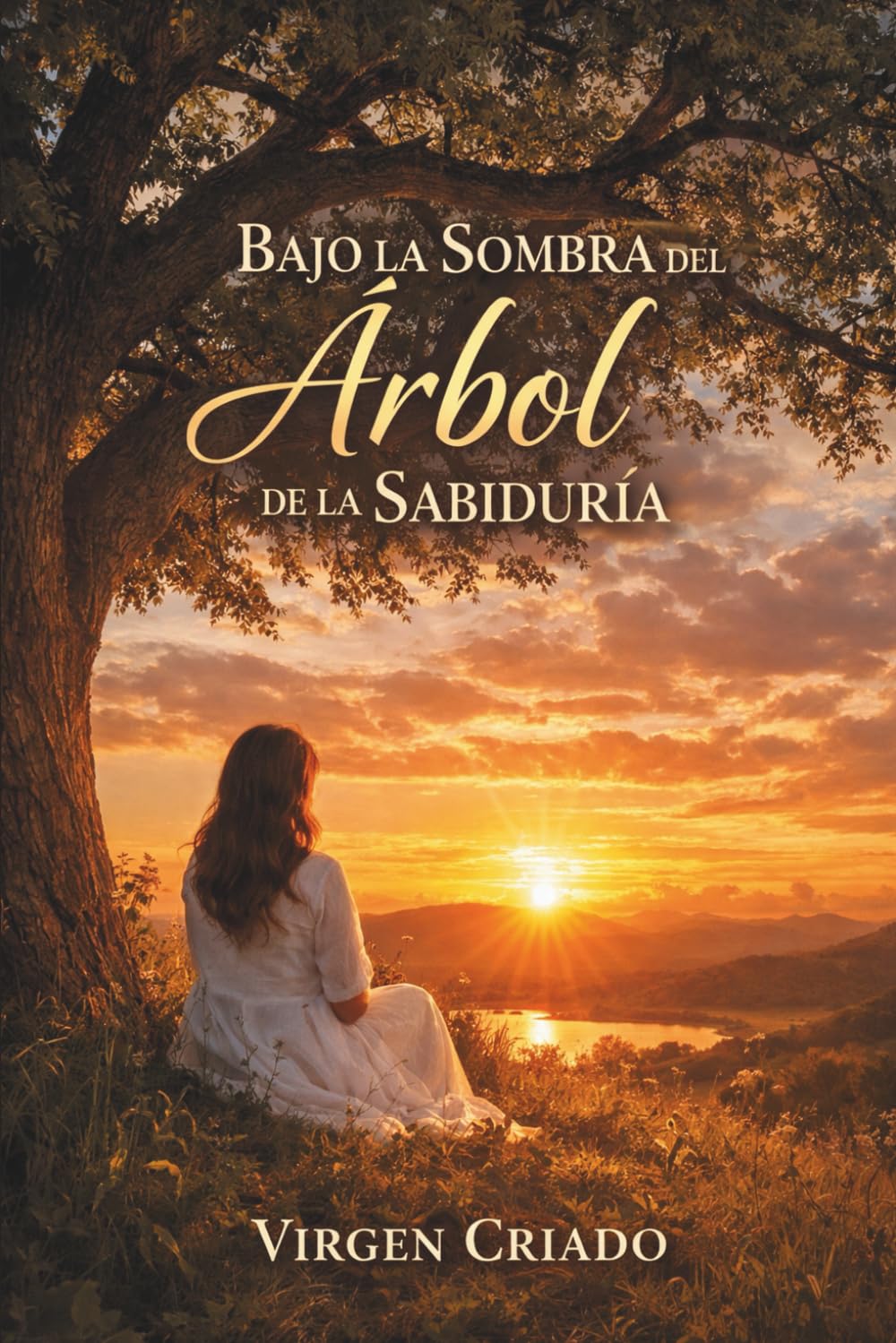 Bajo la Sombra del Árbol de la Sabiduría: Descubre tu valor como mujer en la Palabra de Dios y fortalece tu autoestima con sabiduría divina