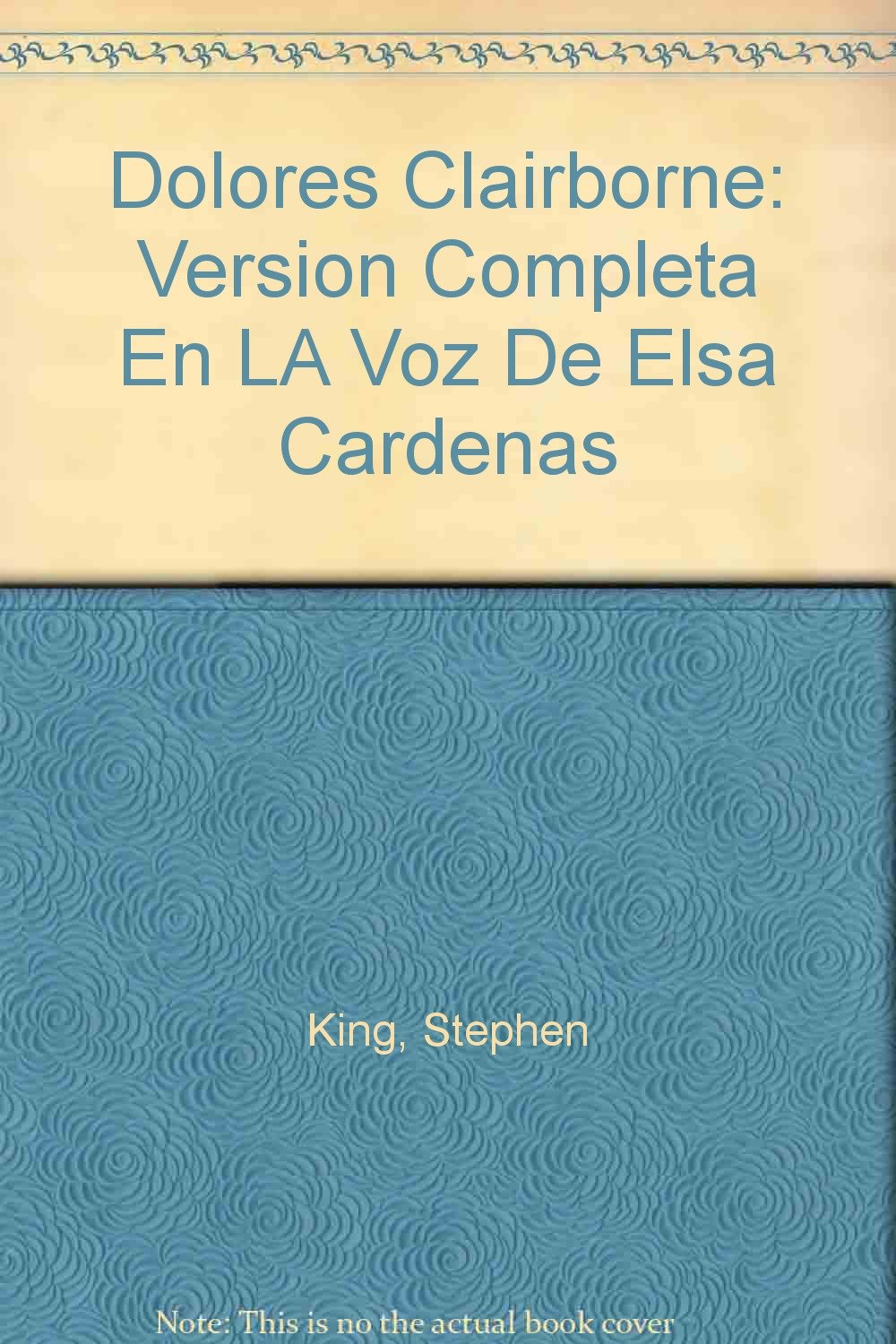 Buy Dolores Clairborne: Version Completa En LA Voz De Elsa Cardenas — BookShops.in