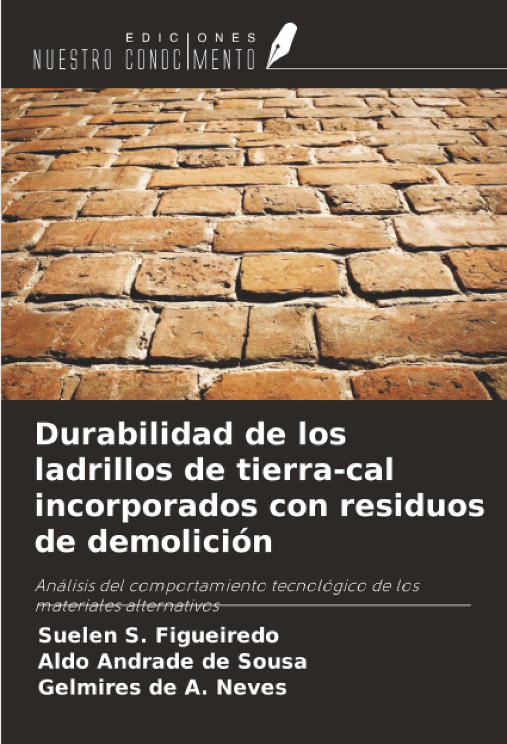 Durabilidad de los ladrillos de tierra-cal incorporados con residuos de demolición: Análisis del comportamiento tecnológico de los materiales alternativos