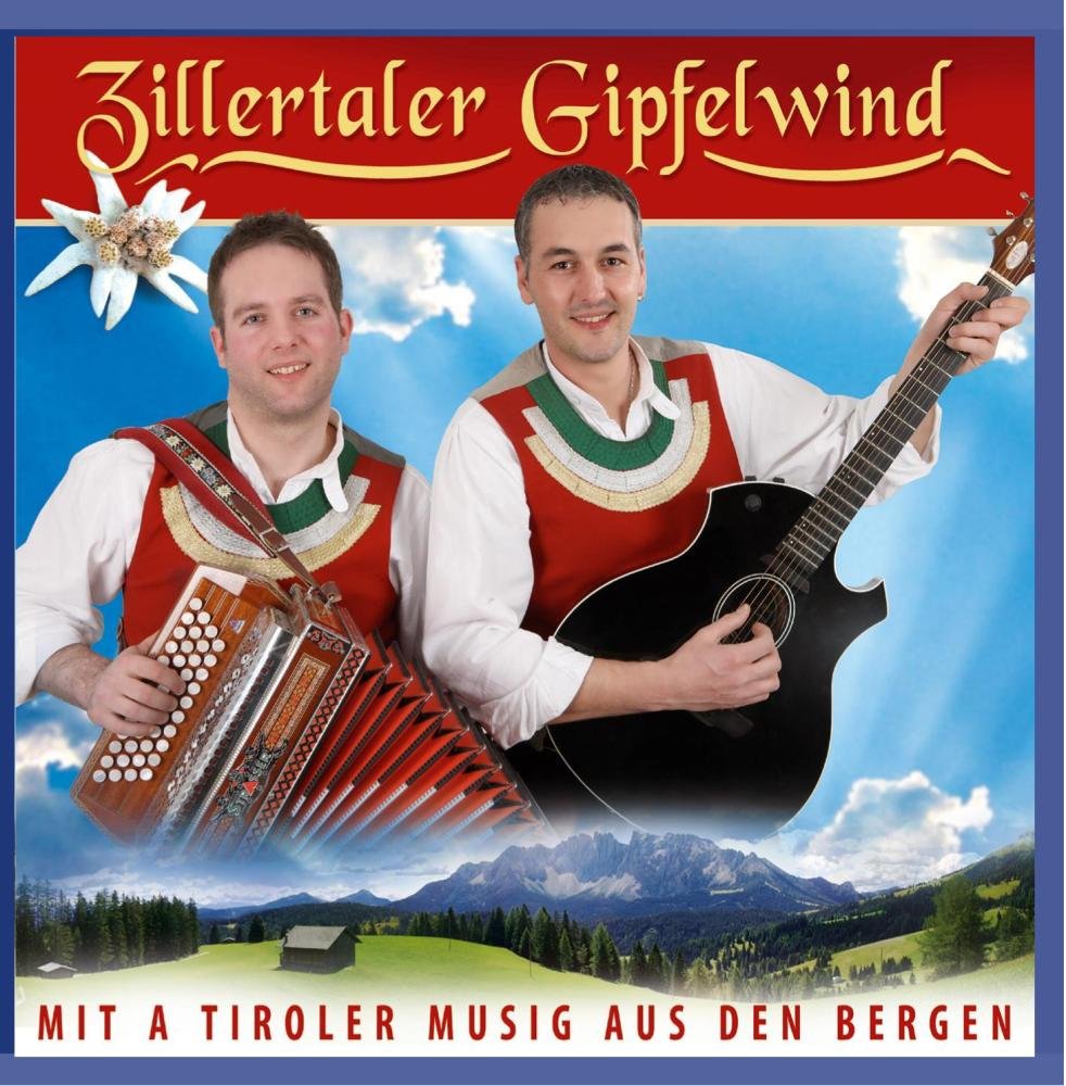 Mit a Tiroler Musig aus Den Bergen