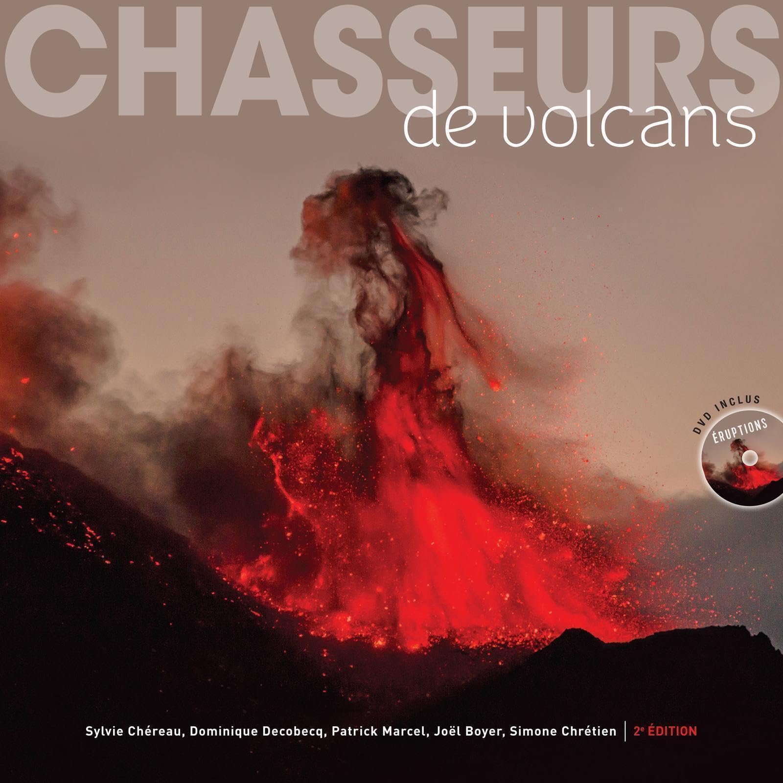 Chasseurs de volcans: Les 111 plus beaux volcans du monde - DVD inclus
