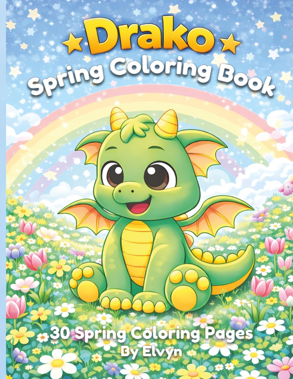 Drako Spring Coloring Book: 30 Fun and Simple Spring Coloring Pages for Kids Ages 4–8 (Drako Coloring Books)