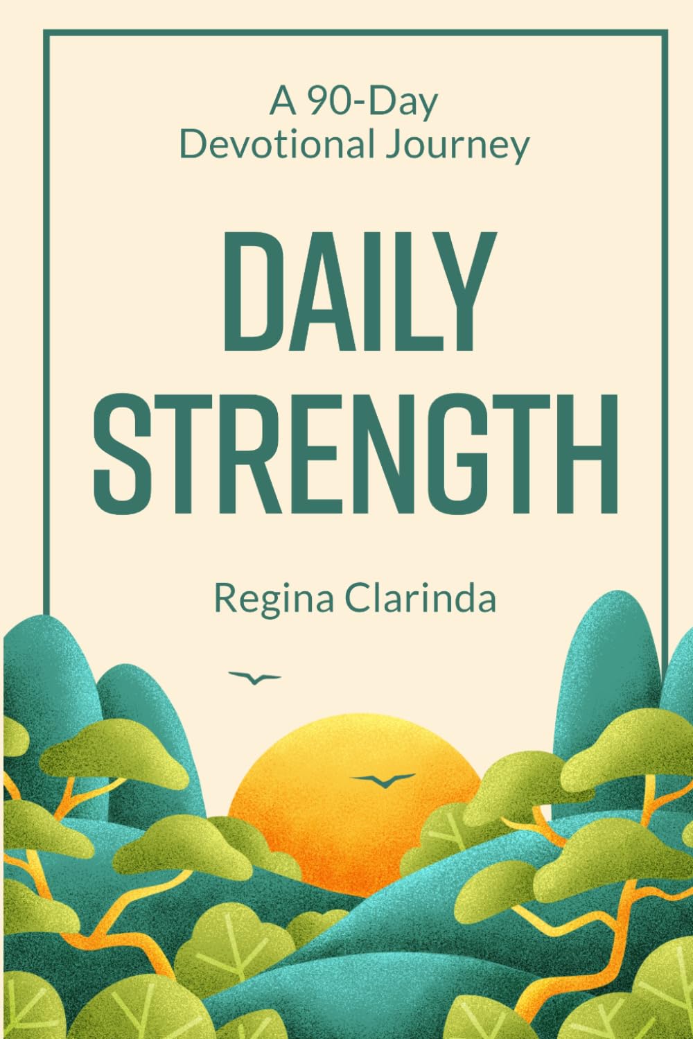 Daily Strength: A 90-Day Devotional Journey