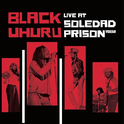 LIVE AT SOLEDAD PRISON 1982 por Black Uhuru, capa do álbum