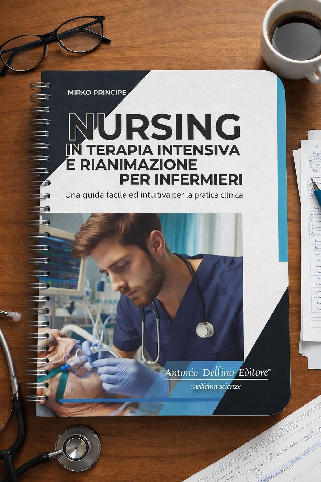 Nursing in terapia intensiva e rianimazione per infermieri. Ediz. a spirale