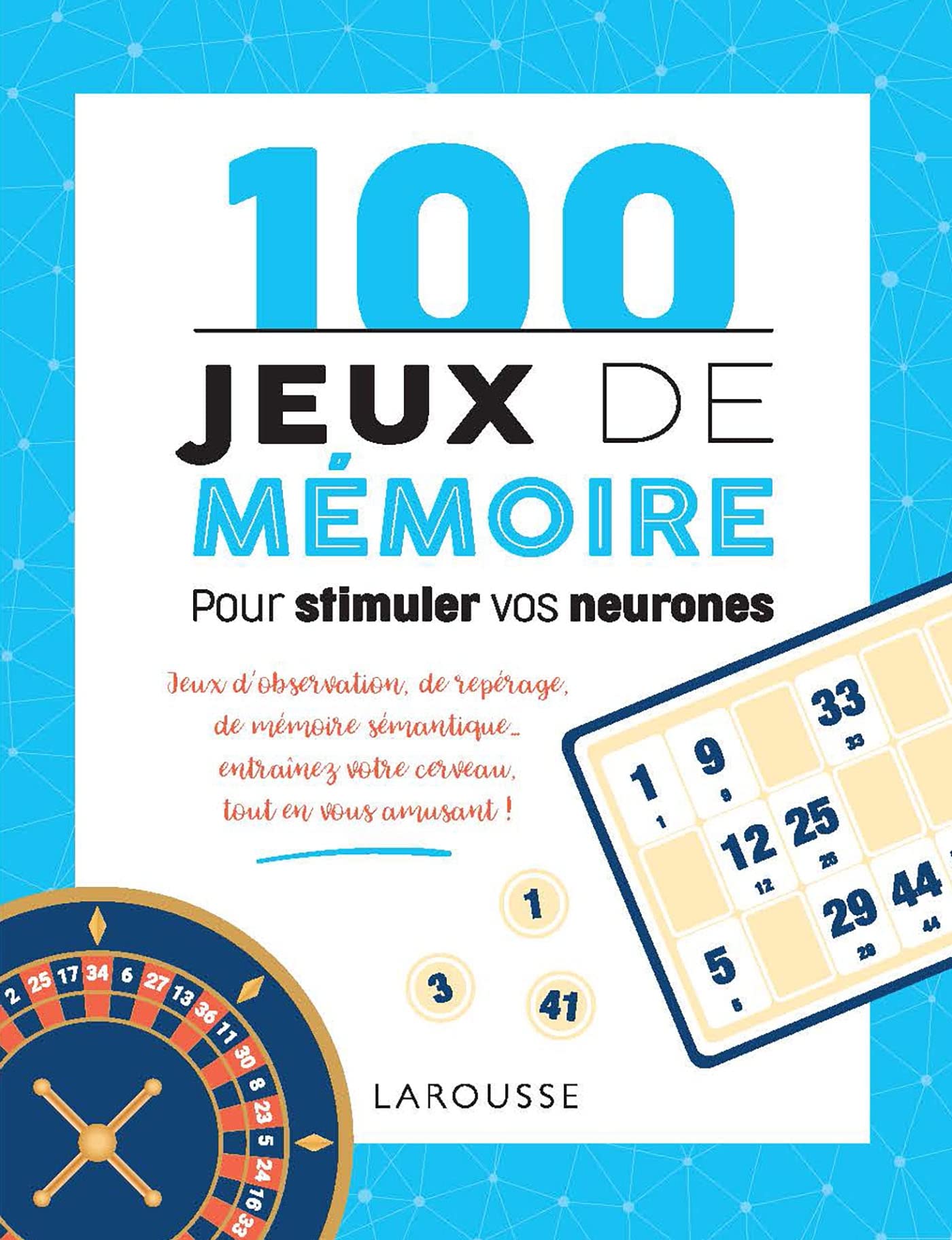 100 Jeux de mémoire pour stimuler vos neurones (REV)
