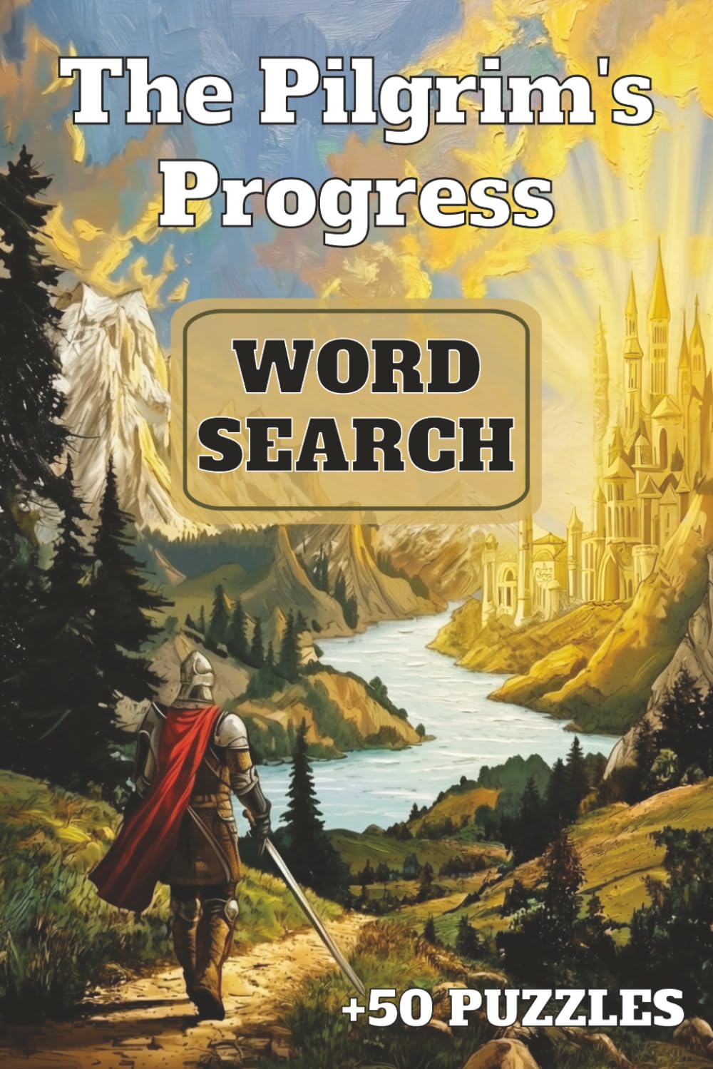 The Pilgrim's Progress Word Search Puzzle Book: Christian Word Search Puzzles | Easy-to-Read Print | Christian & Christiana’s Journey to the Celestial City | 6 X 9 inches, 110 pages | 50+ Bible Verses