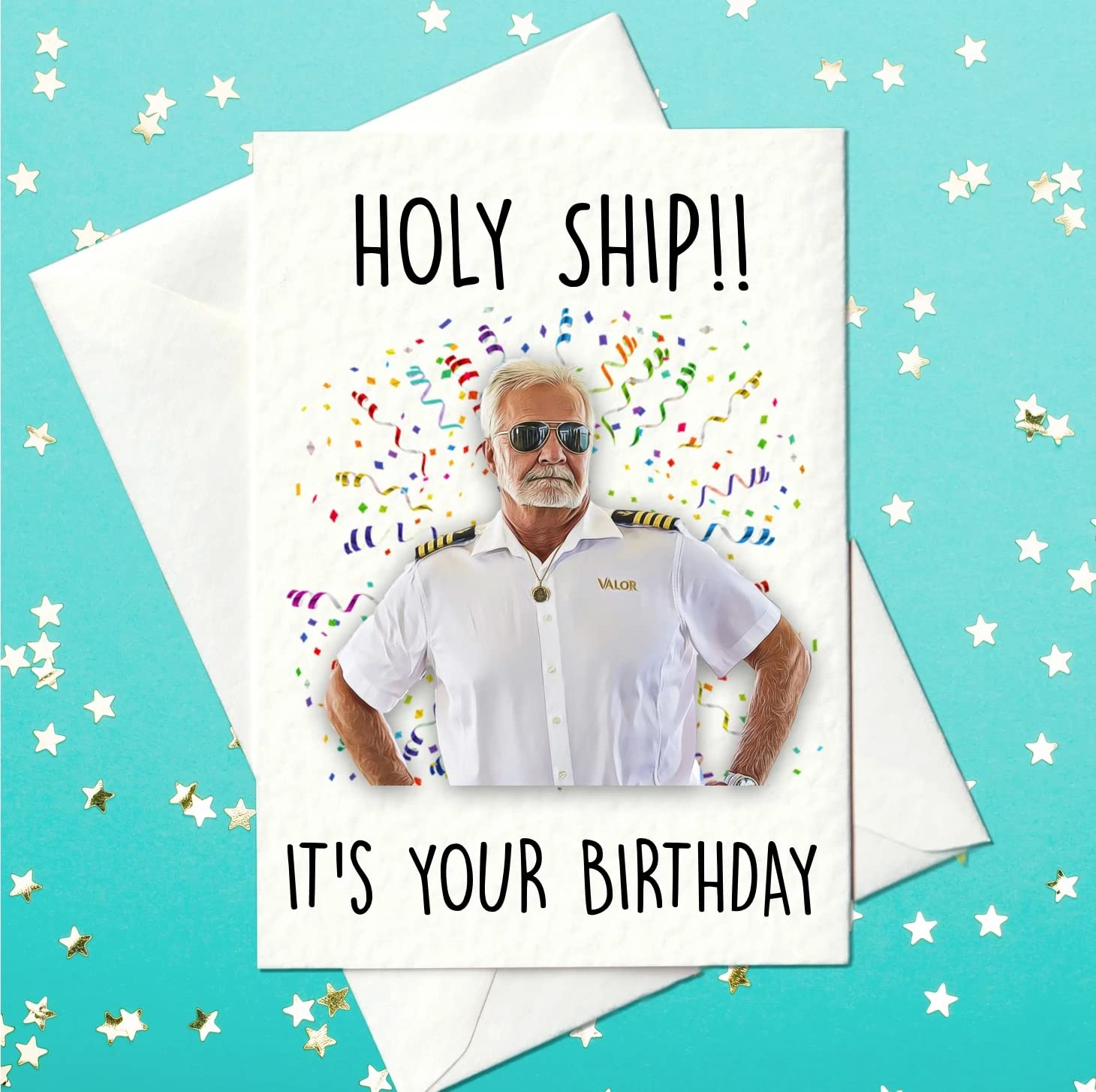 Prickly Prints Holy Ship!! It's your birthday - Below Deck Card with Captain Lee (A6)