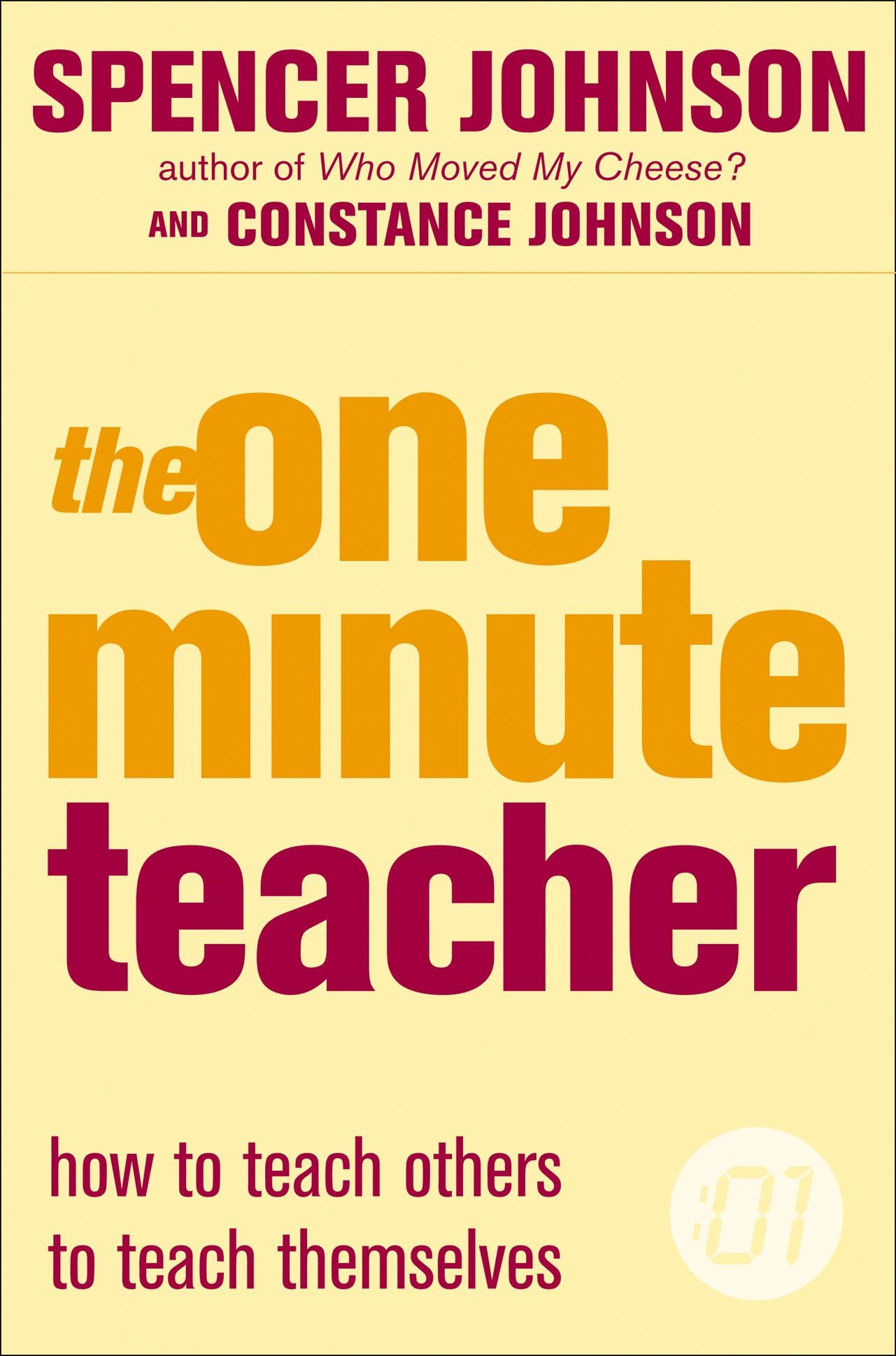 The One Minute teacher: A Positive Non-Fiction Guide to Better Communication and Effective Teaching Skills (The One Minute Manager)