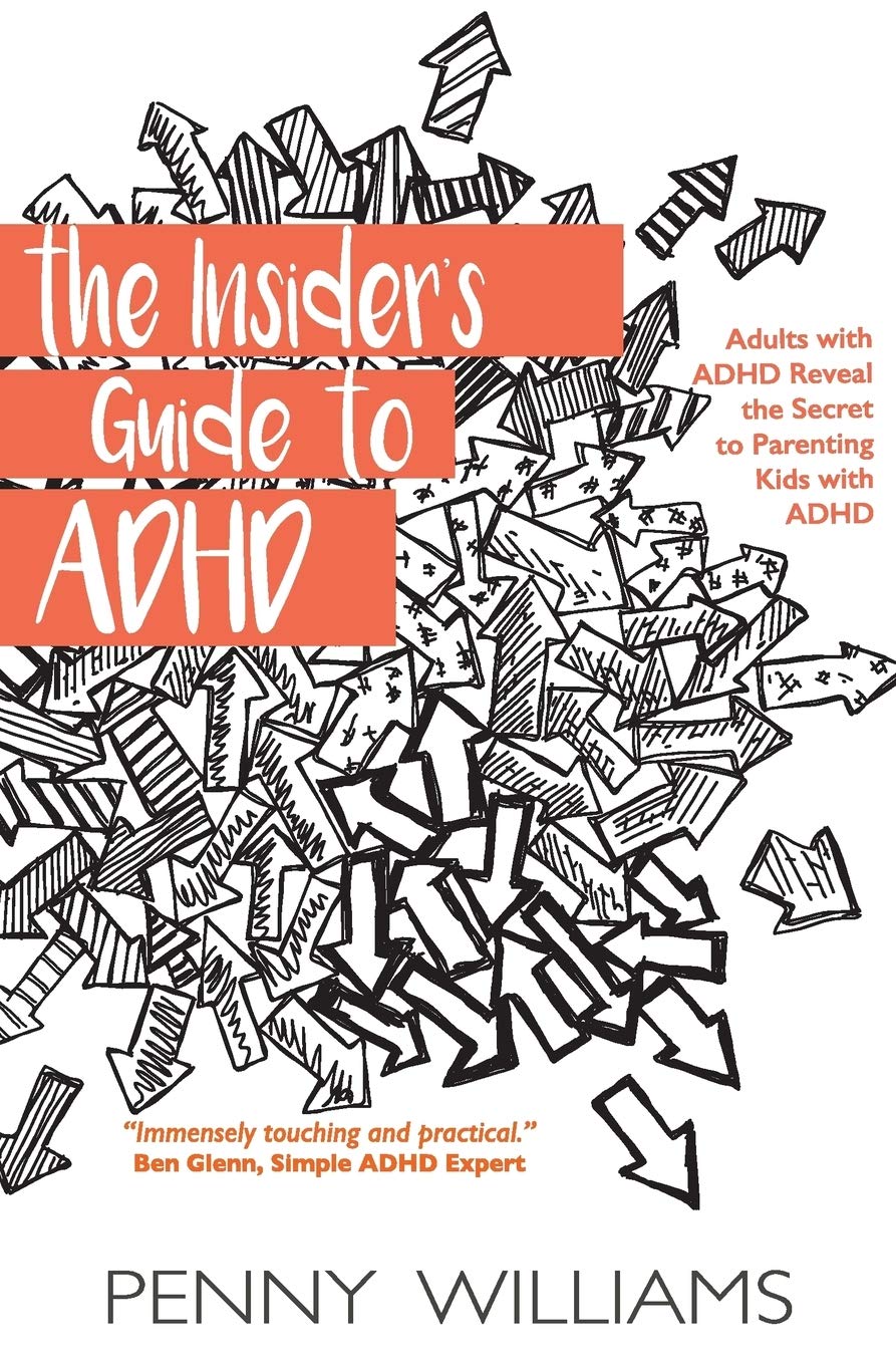 The Insider's Files to ADHD: Adults with ADHD Existing the Secret to Parenting Teens with ADHD thumbnail