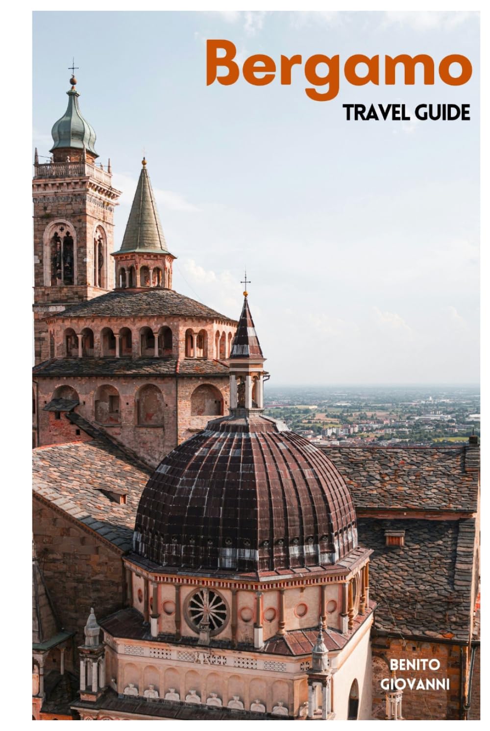 Bergamo Travel Guide: Top Attractions, Lesser-Known Areas, Città Alta, San Vigilio, Lombardy Cuisine, and Day Trips in Northern Italy with Itineraries