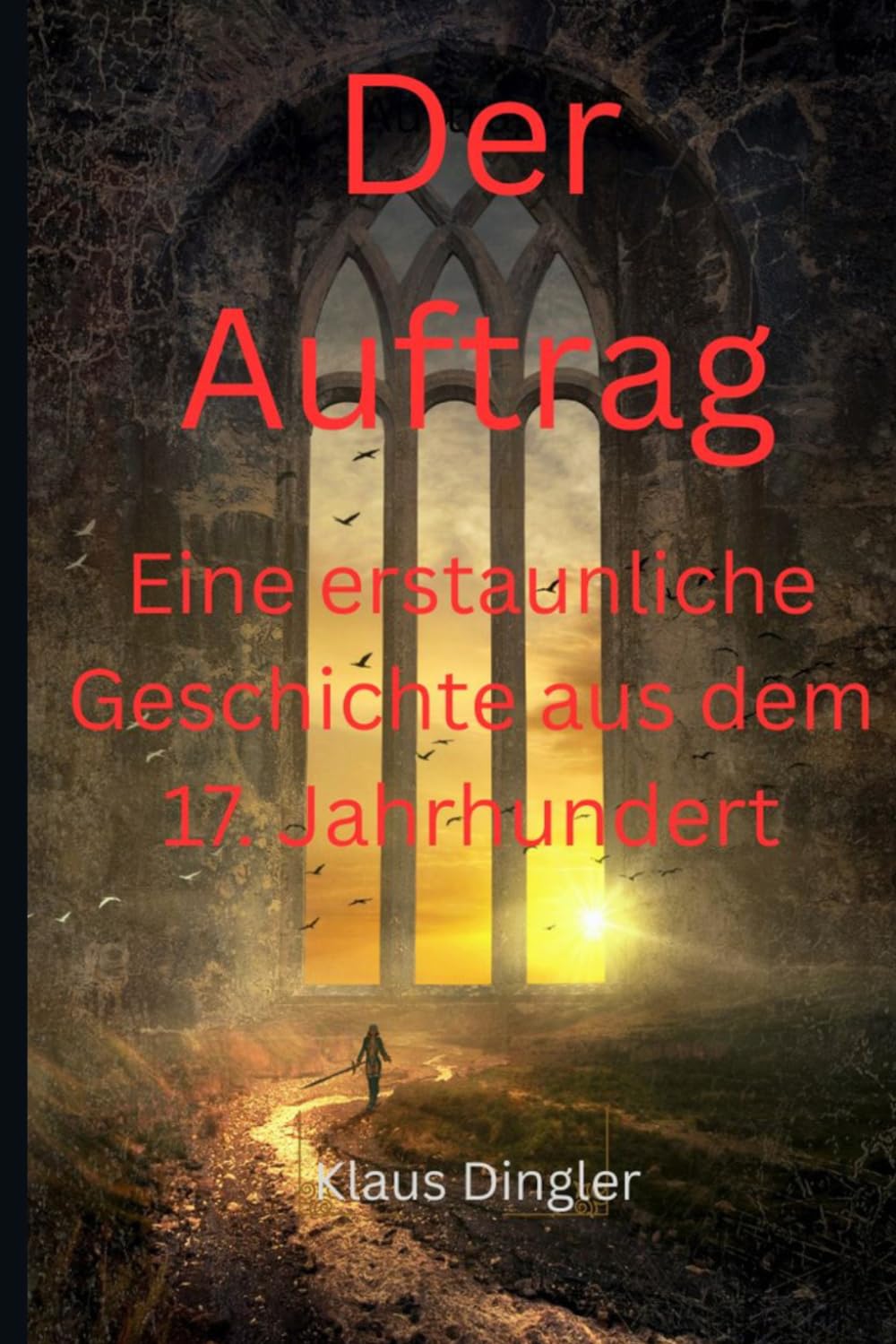 Der Auftrag: Eine teuflische Geschichte aus dem siebzehnten Jahrhundert