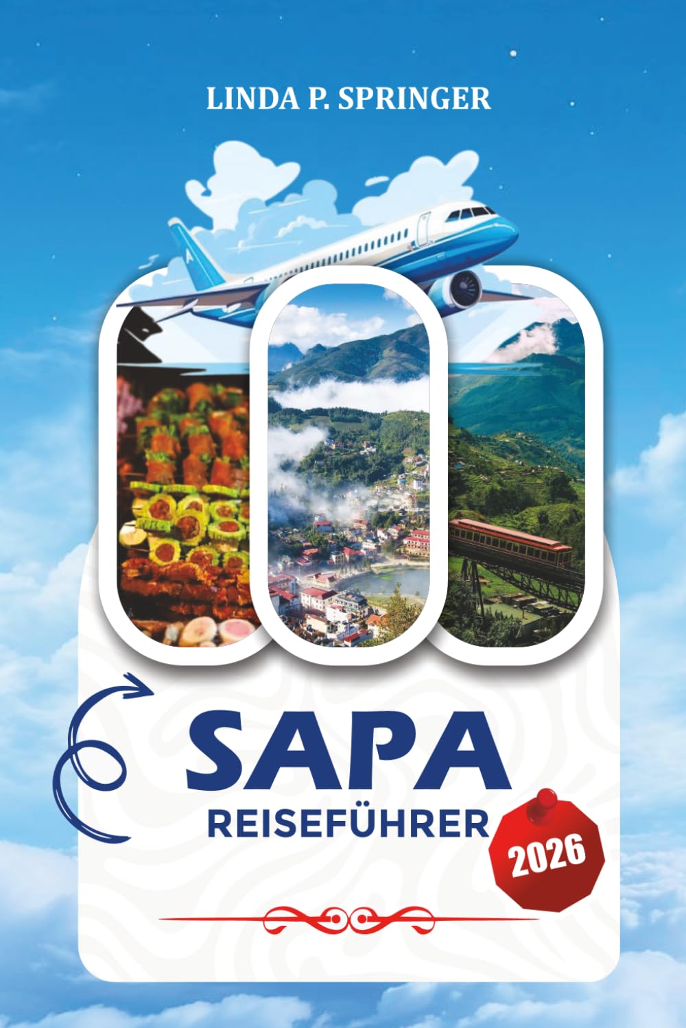 SAPA REISEFÜHRER 2026: Erkunden Sie Vietnams nebelverhangene Berge, goldene Reisterrassen, ethnische Märkte, Wanderwege und versteckte Naturparadiese wie ein Einheimischer.
