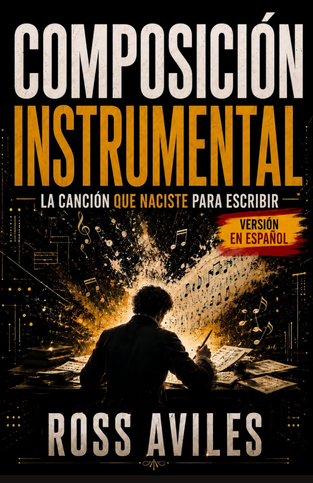 COMPOSICIÓN INSTRUMENTAL: LA CANCIÓN QUE NACISTE PARA ESCRIBIR