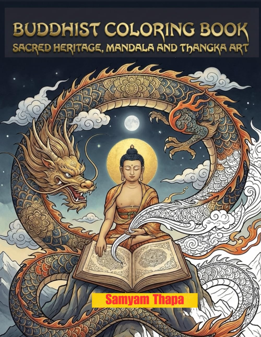 Buddhist Coloring Book: Sacred Heritage, Mandala & Thangka Art for Mindfulness, Stress & Anxiety Relief: 50 Coloring Pages on Budhhism temples, stupas and monasteries around the world
