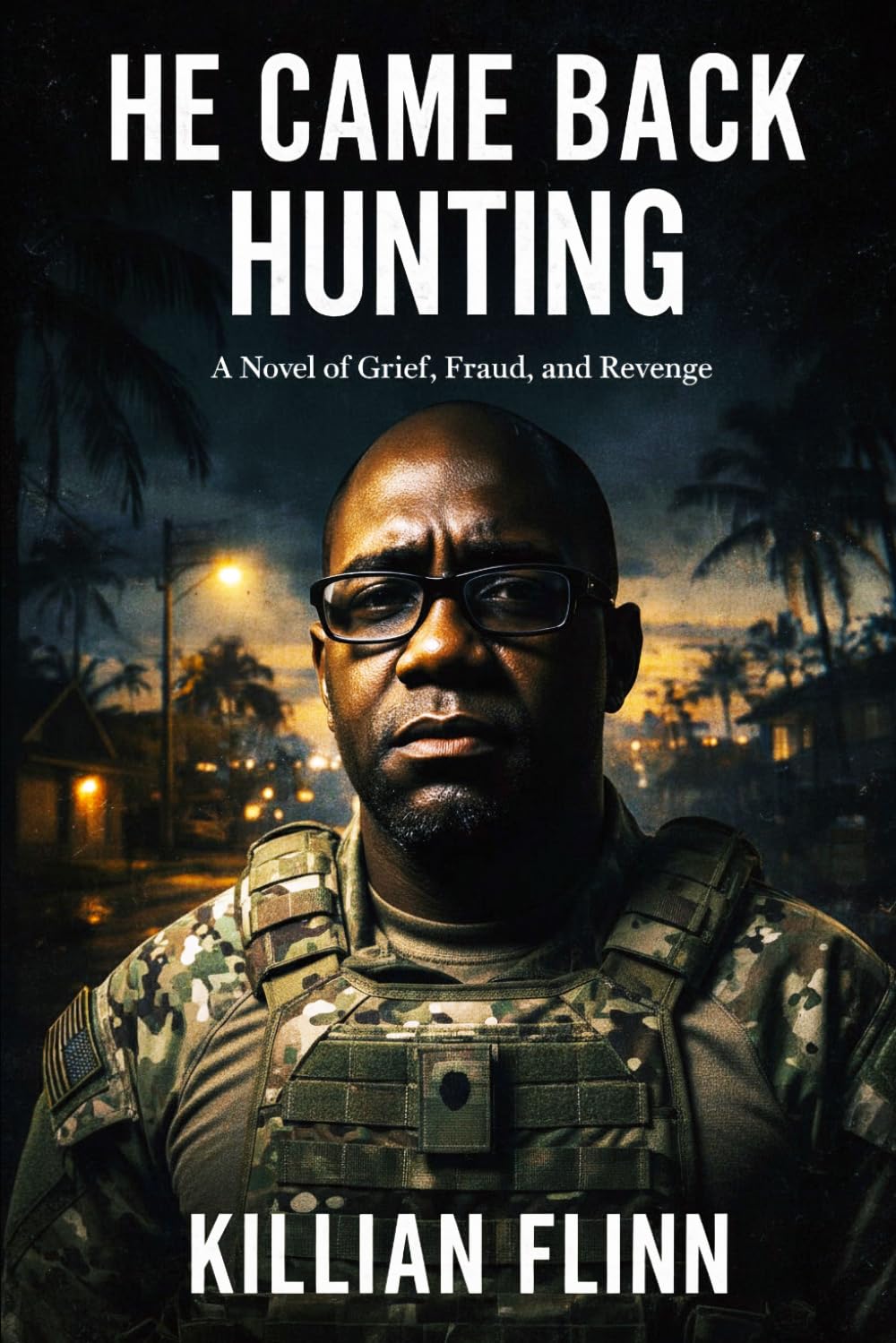 He Came Back Hunting: He Came Back Hunting