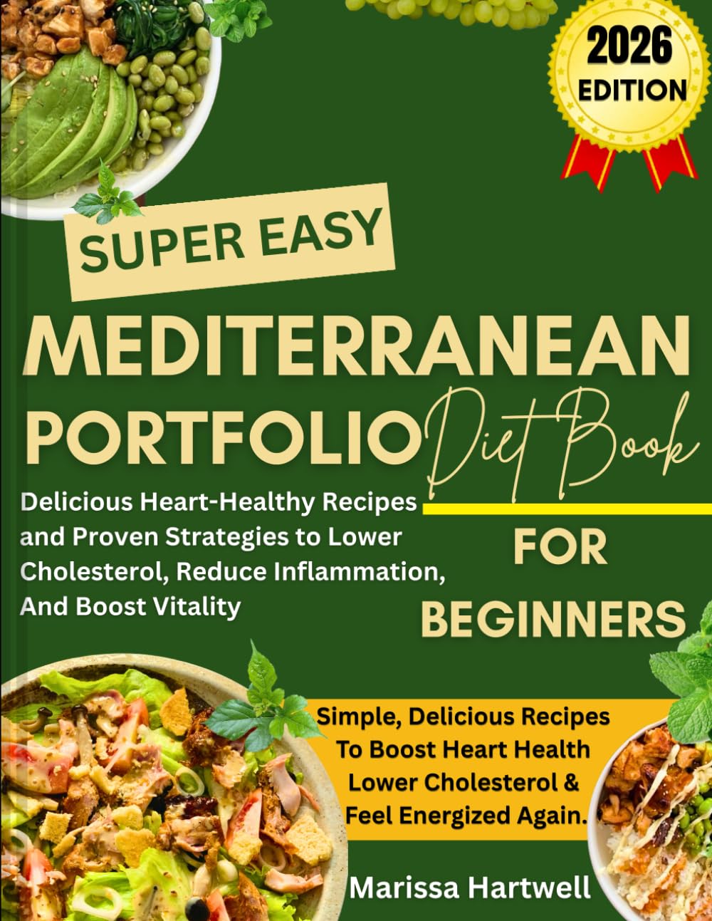 Mediterranean Portfolio Diet For Beginners: Delicious Heart-Healthy Recipes and Proven Strategies to Lower Cholesterol, Reduce Inflammation, and Boost Vitality