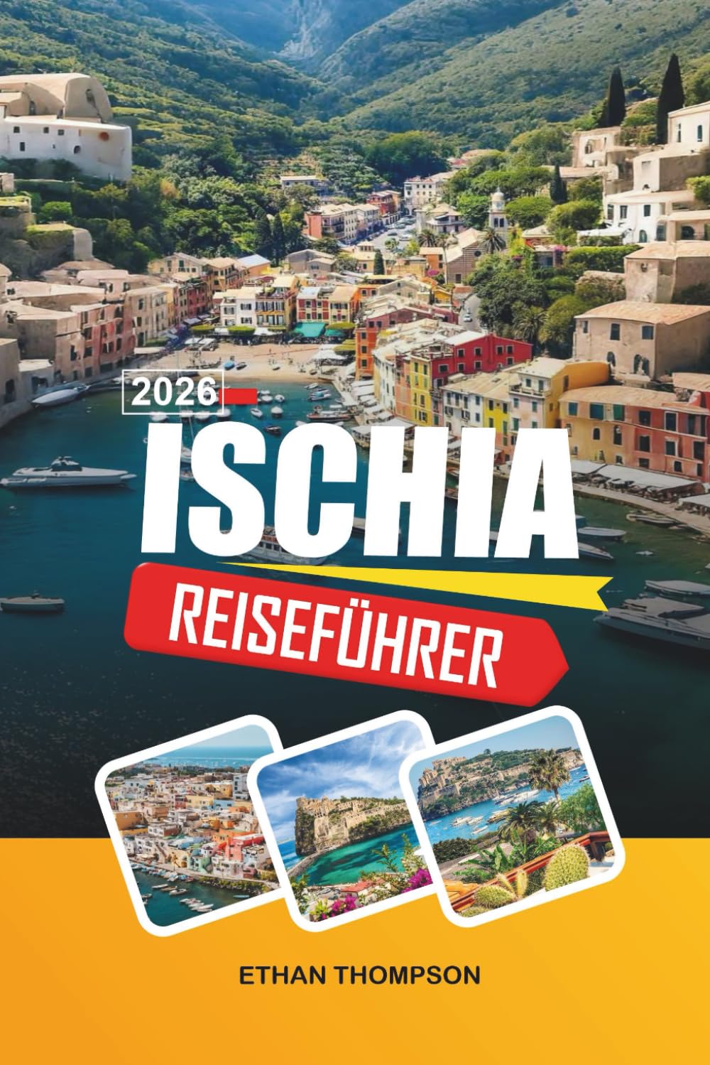 ISCHIA REISEFÜHRER 2026: Thermalbäder, Ischia Porto, Aragonesische Burg, Vulkanstrände und italienisches Inselleben (German Edition)      Paperback – Large Print, January 5, 2026