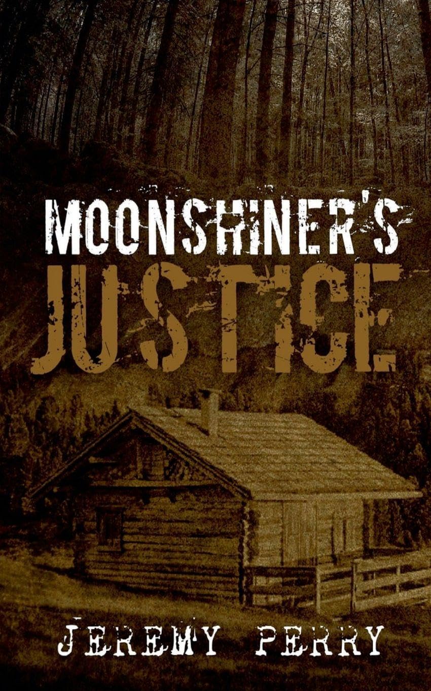 Moonshiner's Justice: 1 (The Moonshiners)