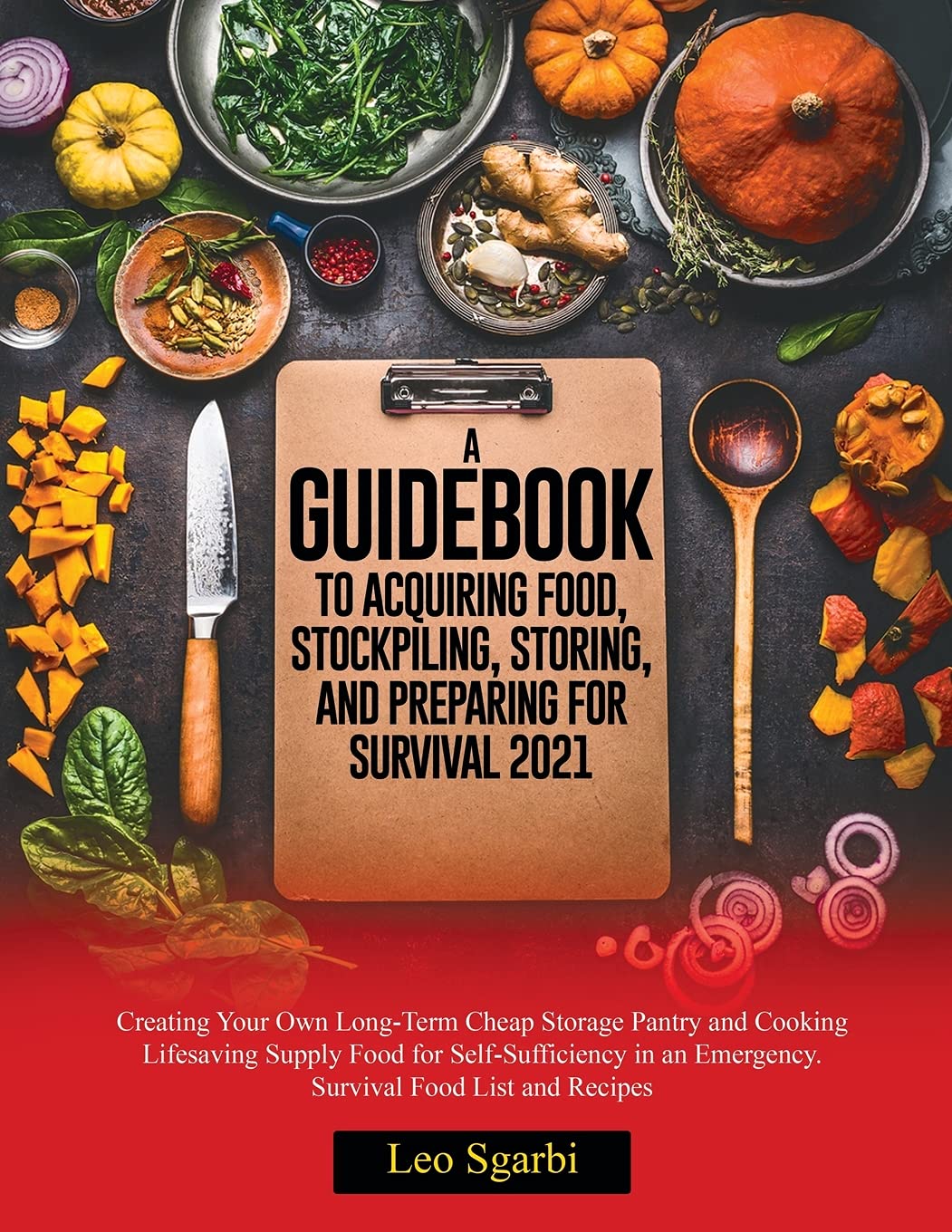 Buy A Guidebook to Acquiring Food, Stockpiling, Storing, and Preparing
