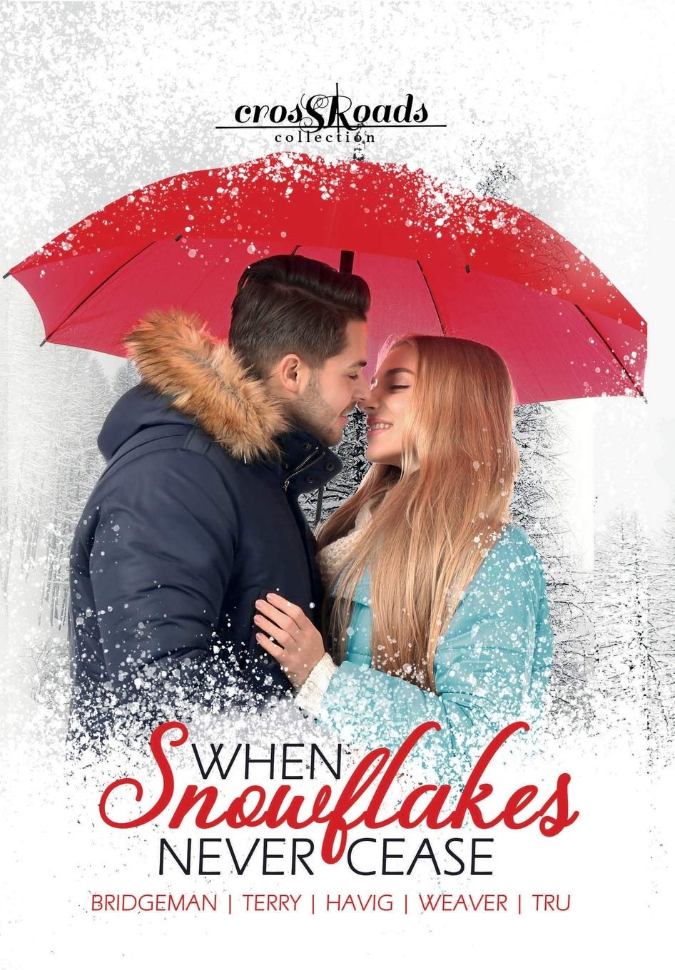 Buy When Snowflakes Never Cease: a Crossroads Collection — BookShops.in