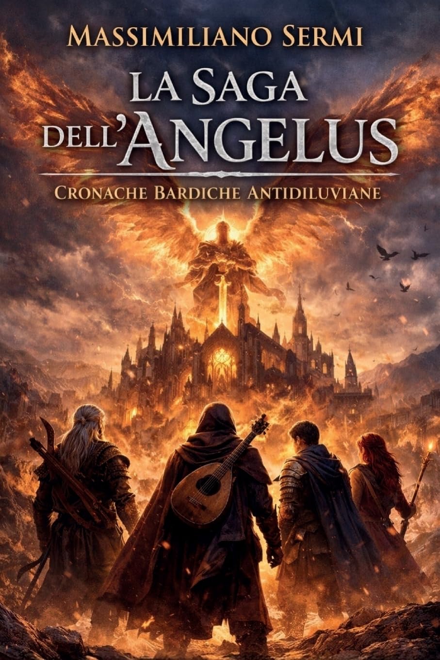 Cronache bardiche antidiluviane. La saga dell'Angelus (Vol. 1)