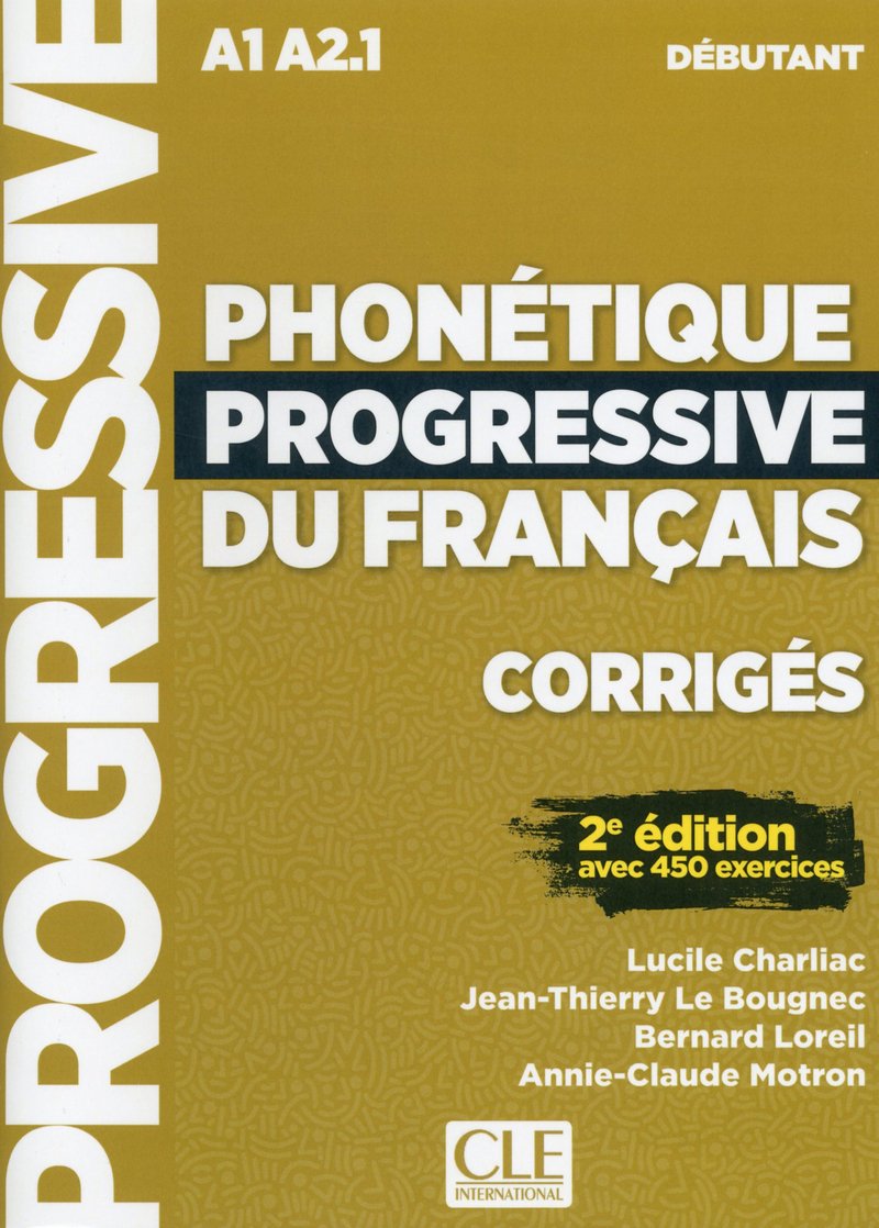 Phonétique progressive du français: Niveau débutant (A1/A2) - Corrigés: Corriges debutant A1