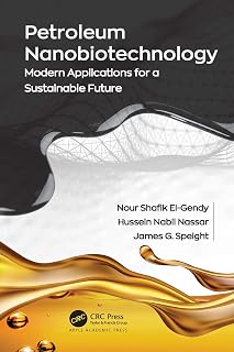Petroleum Nanobiotechnology: Modern Applications for a Sustainable Future