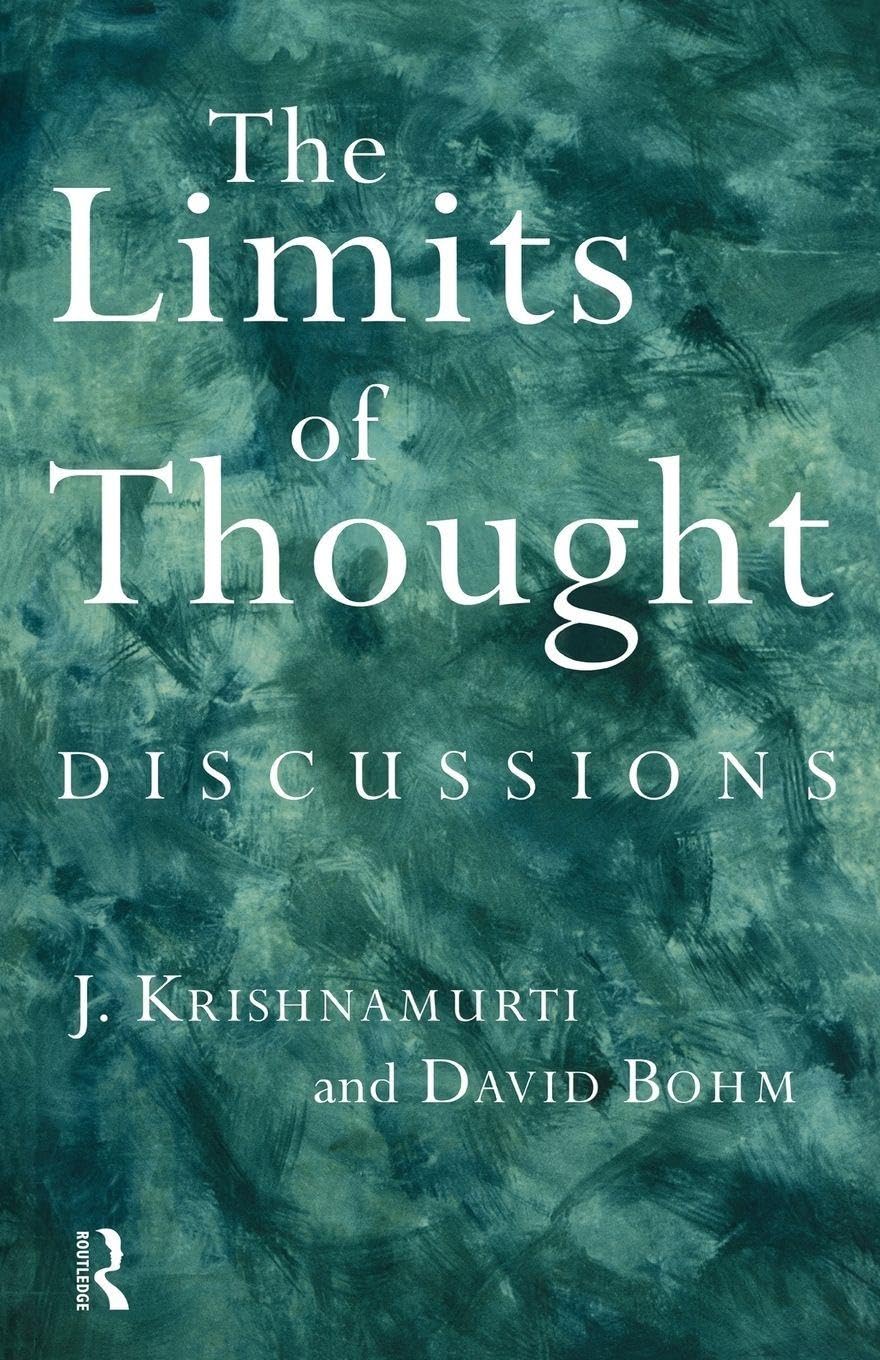 The Limits of Thought: Discussions between J. Krishnamurti and... - Bohm, David