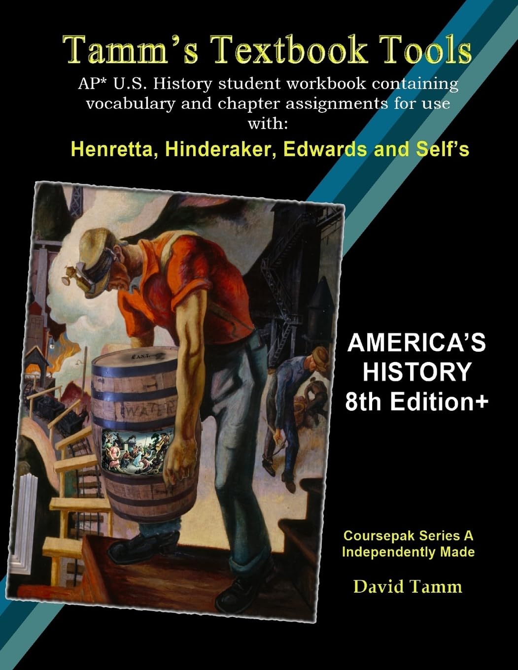 America's History 8th Edition+ Student Workbook (AP* U.S. History): Daily activities and assignments tailor-made to the Henretta, Hinderaker et al. text (Tamm's Textbook Tools)