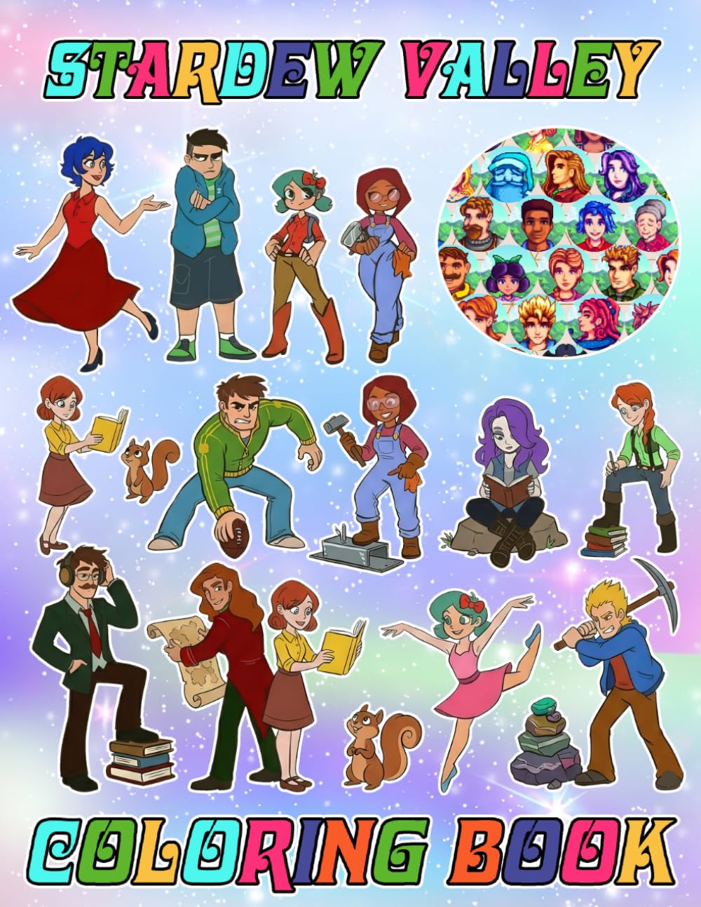 StardewValley's Coloring Book coloring book: 50+ Great Coloring Pages For Kids, Teens, Adults. Beautiful And Exclusive Illustrations Of Your Favorite ... Your Creativity And Create Your Masterpieces