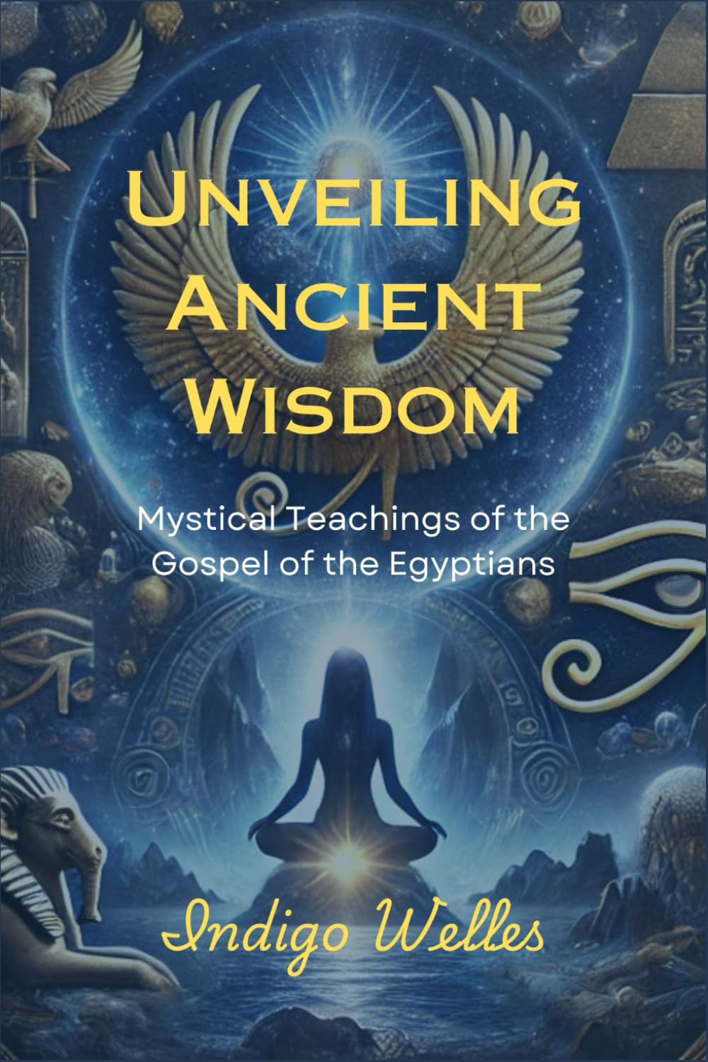 Unveiling Ancient Wisdom: Mystical Teachings of the Gospel of the Egyptians