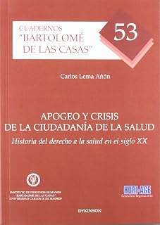 Apogeo y Crisis de la Ciudadania de la Salud: Historia del Derech o a