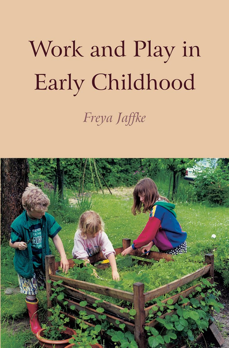 Work and Play in Early Childhood Paperback – July 15, 1996