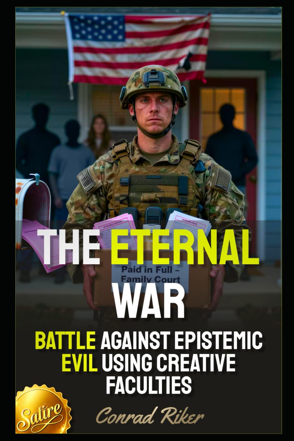 The Eternal War: Battle Against Epistemic Evil Using Creative Faculties (Redpilled Progressive (satire))