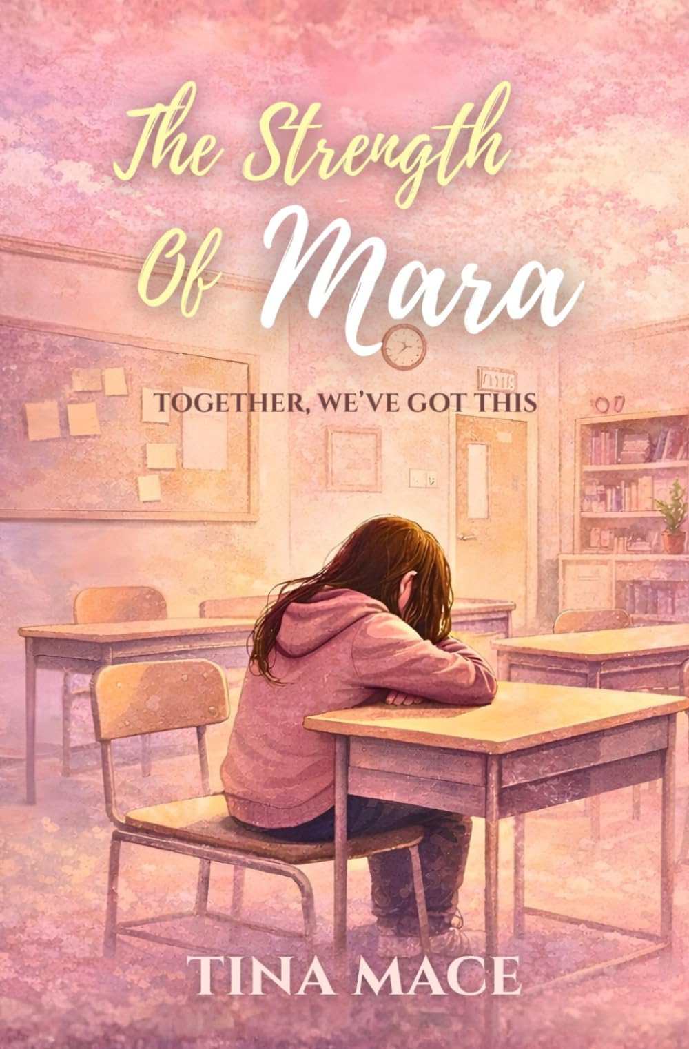 The Strength Of Mara: A Hopeful Story of Anxiety, Courage, and Quiet Strength