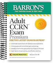 Adult CCRN Exam Premium: For the Latest Exam Blueprint, Includes 3 Practice Tests, Comprehensive Review, and Online Study Prep (Barron's Test Prep)