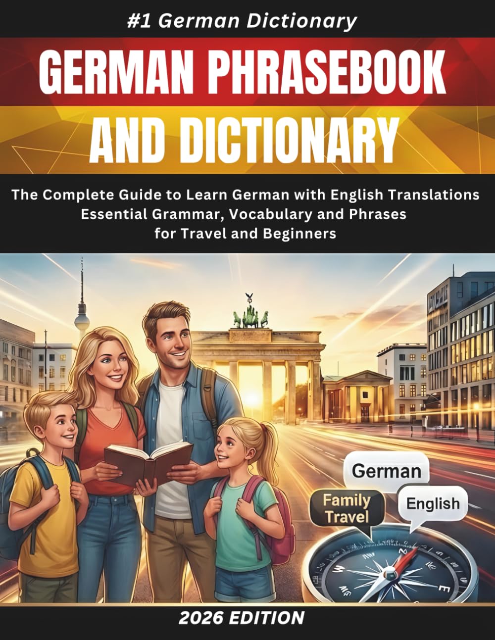 German Phrasebook and Dictionary: The Complete Guide to Learn German with English Translations - Essential Grammar, Vocabulary and Phrases for Travel and Beginners