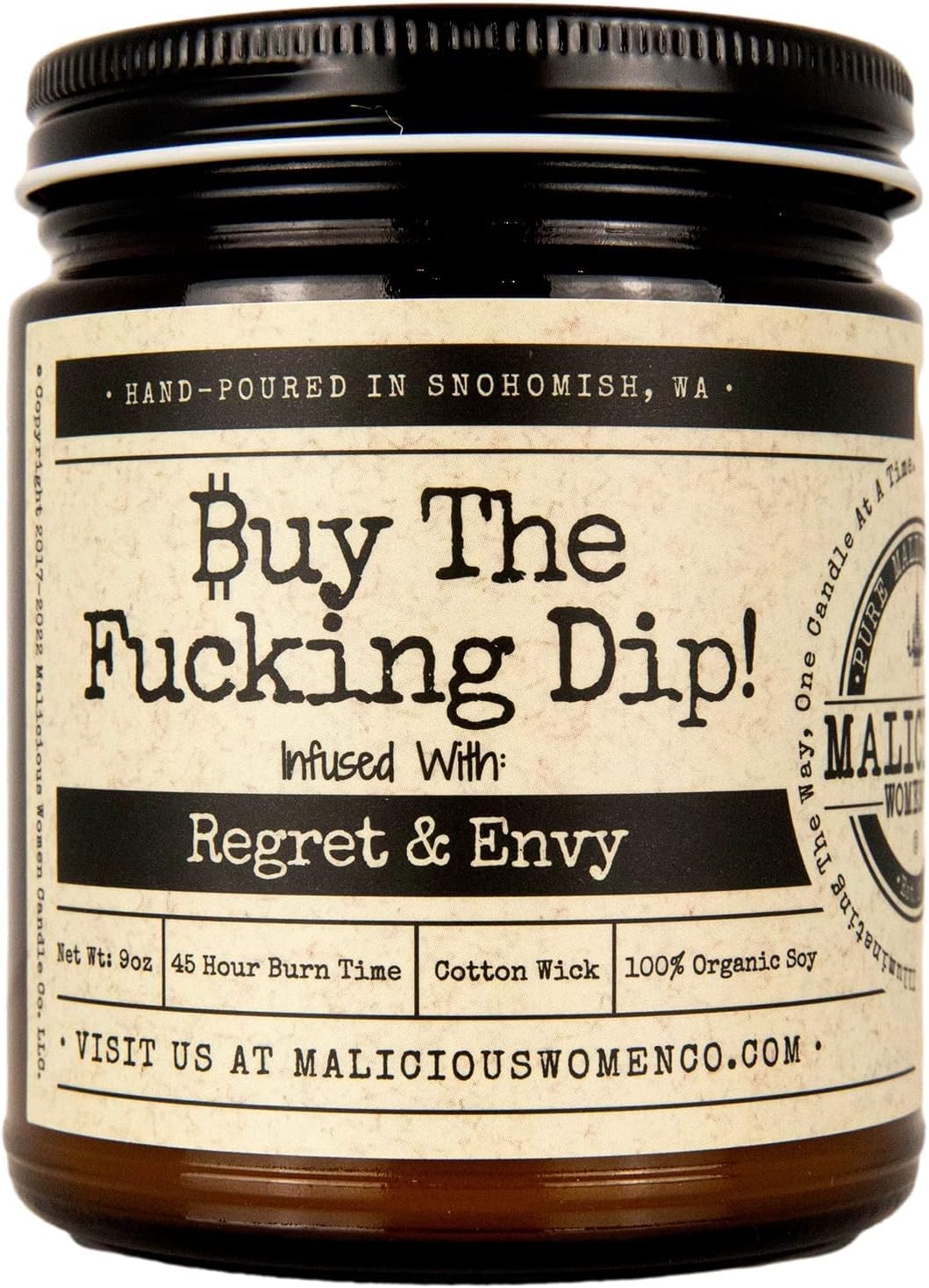 Malicious Women Candle Co - Buy The Fucking Dip!, Oakmoss & Amber Infused with Regret & Envy, All-Natural Soy Candle, 9 oz