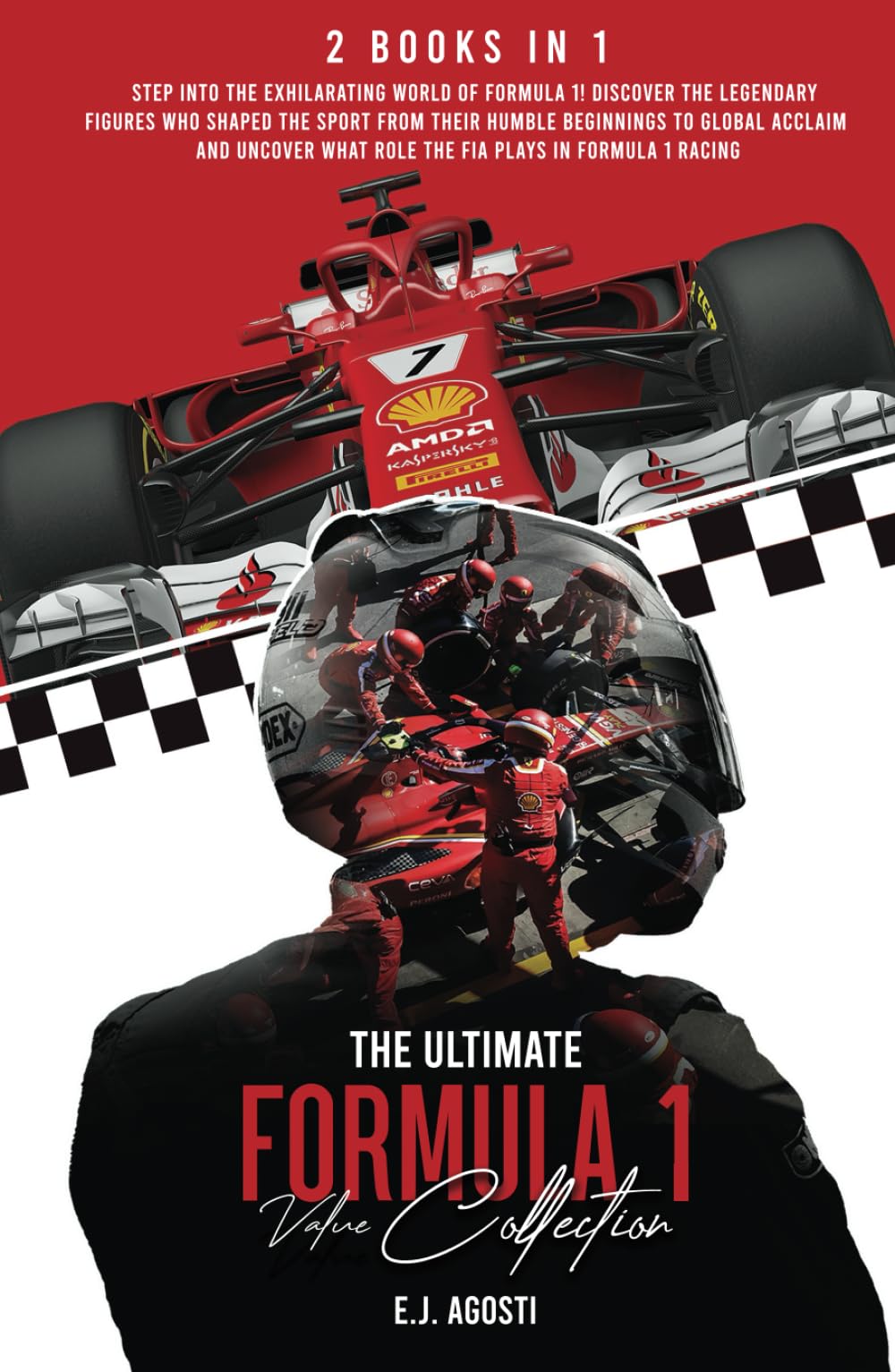 The Ultimate FORMULA 1 Value Collection: 2 Books In 1: Driven by Destiny and Driven by Change (DRIVEN BY FORMULA 1)