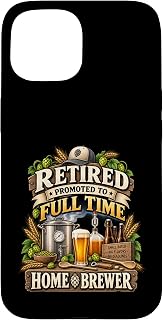 Retired Promoted to Full Time Home Brewer Retirement Brewing Case for iPhone 15