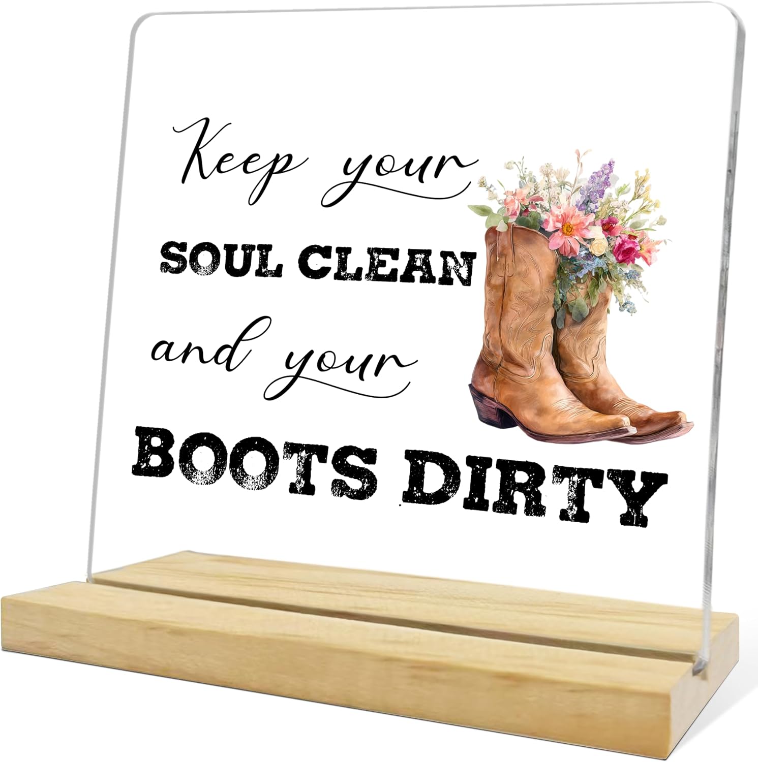 Western Cowgirl Desk Decor,Keep Your Soul Clean and Your Boots Dirty Acrylic Decor Sign,Western Decorative Home Office Living Room Bedroom