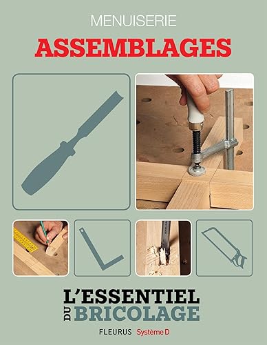 Techniques de base - Menuiserie : assemblages (L'essentiel du bricolage)