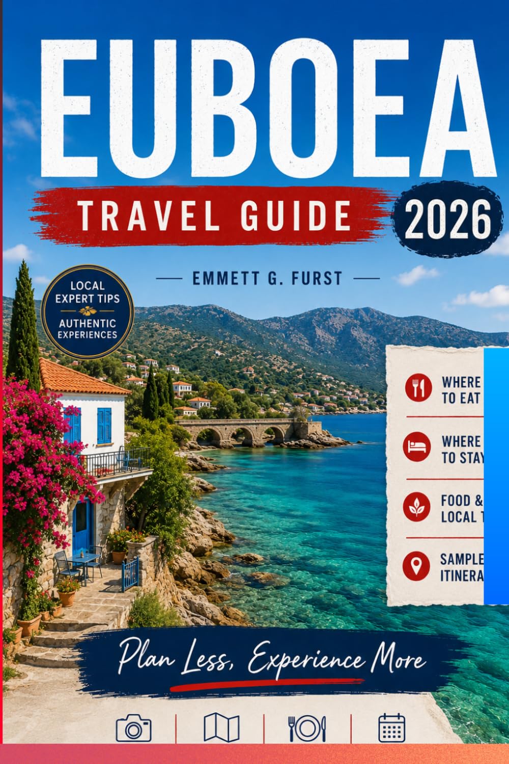 EUBOEA TRAVEL GUIDE 2026: Beaches Hidden Villages Scenic Road Trips Local Food Island Adventures Hotels Maps And Practical Greece Travel Tips