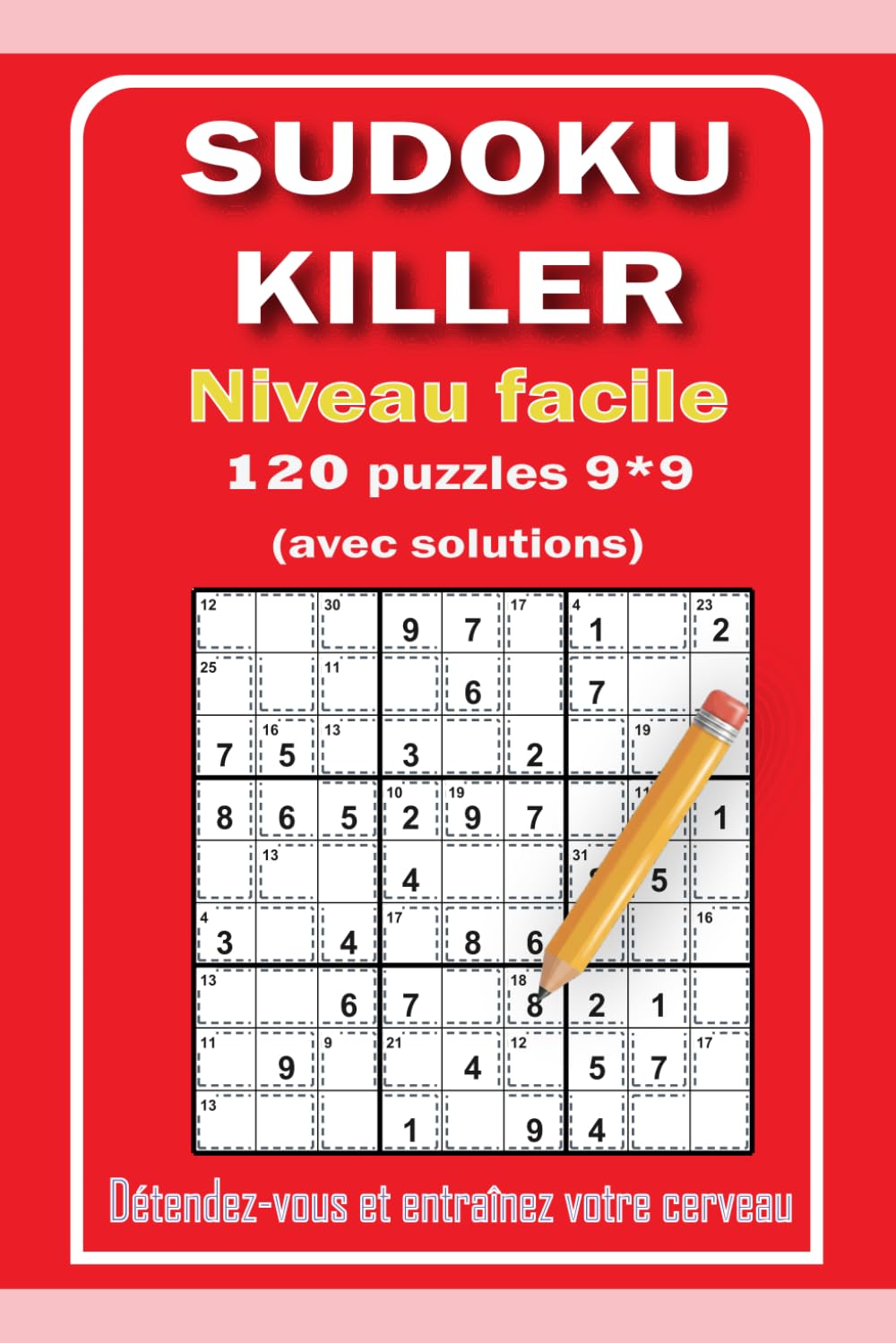Sudoku killer niveau facile pour Adultes et Seniors: Niveau Débutant, Grand Format pour un Confort de Lecture Optimal avec Solutions Incluses
