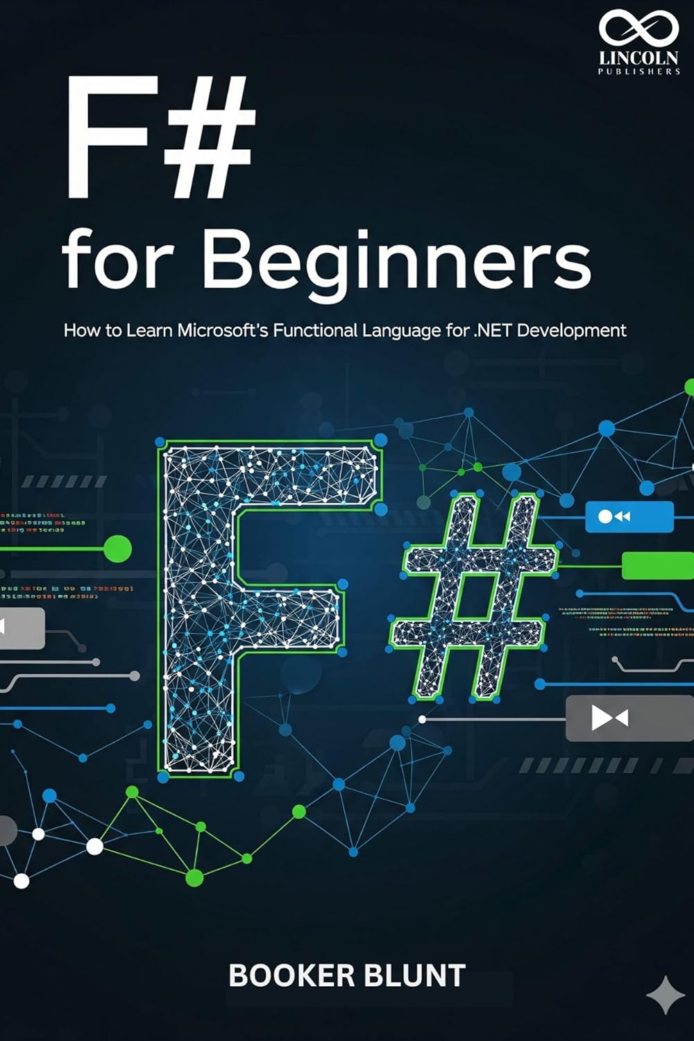 F# for Beginners: How to Learn Microsoft’s Functional Language for .NET ...